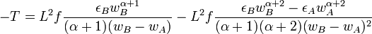  -T = L^2 f \frac{\epsilon_B w_B^{\alpha + 1}}{(\alpha + 1)(w_B-w_A)}- L^2 f\frac{\epsilon_B w_B^{\alpha + 2} - \epsilon_A w_A^{\alpha + 2}}{(\alpha + 1)(\alpha + 2)(w_B-w_A)^2}