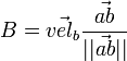 B = \vec{vel_b} \frac {\vec{ab}} {||\vec{ab}||} 